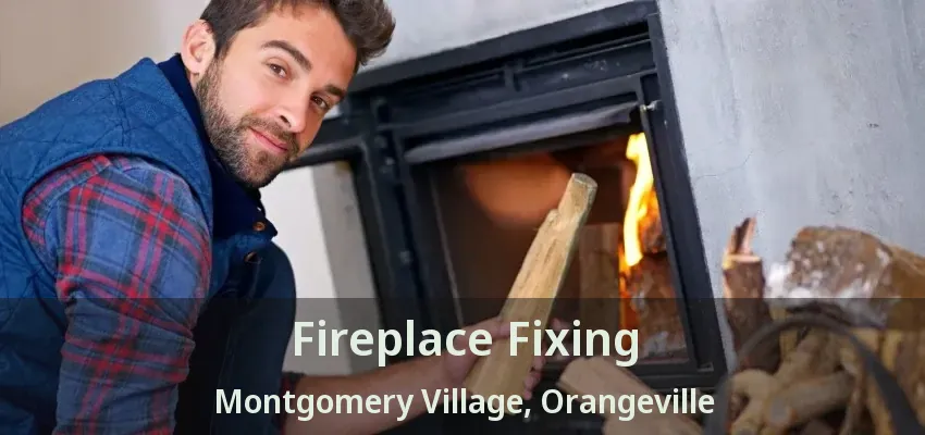 Fireplace Fixing Montgomery Village, Orangeville - ON Fireplace Fixing Montgomery Village, Orangeville - ON