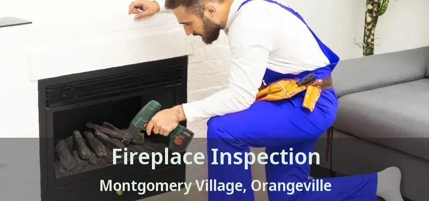 Fireplace Inspection Montgomery Village, Orangeville - ON Fireplace Inspection Montgomery Village, Orangeville - ON