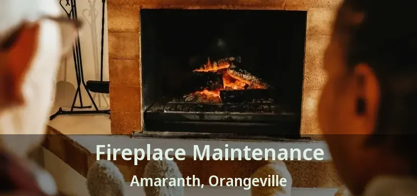 Fireplace Maintenance Amaranth, Orangeville - ON Fireplace Maintenance Amaranth, Orangeville - ON