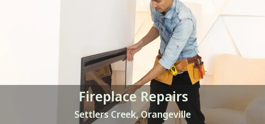 Fireplace Repairs Settlers Creek, Orangeville - ON Fireplace Repairs Settlers Creek, Orangeville - ON