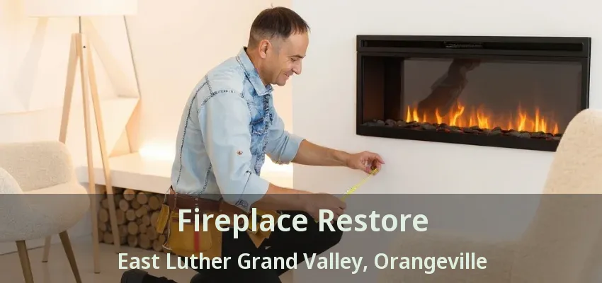 Fireplace Restore East Luther Grand Valley, Orangeville - ON Fireplace Restore East Luther Grand Valley, Orangeville - ON