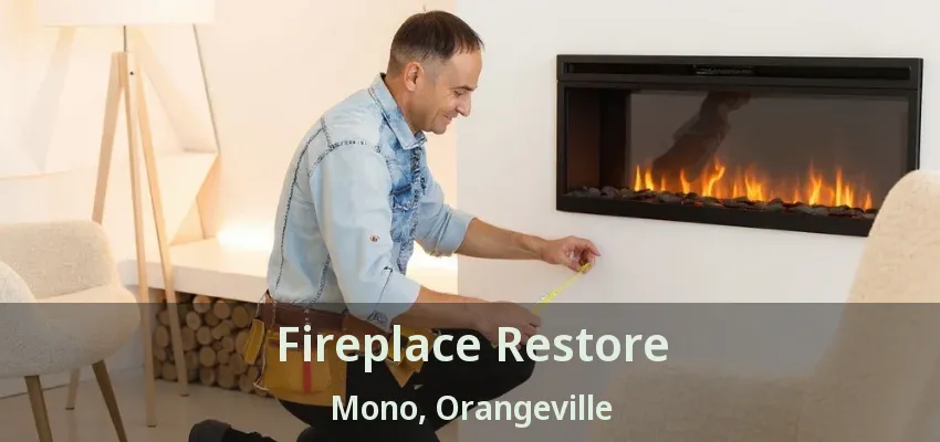 Fireplace Restore Mono, Orangeville - ON Fireplace Restore Mono, Orangeville - ON