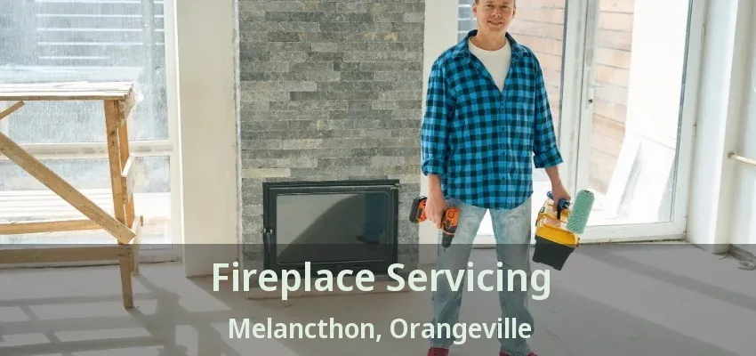 Fireplace Servicing Melancthon, Orangeville - ON Fireplace Servicing Melancthon, Orangeville - ON