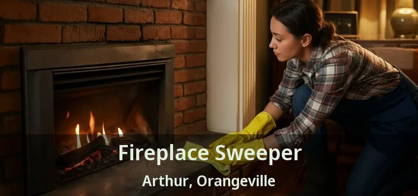 Fireplace Sweeper Arthur, Orangeville - ON Fireplace Sweeper Arthur, Orangeville - ON
