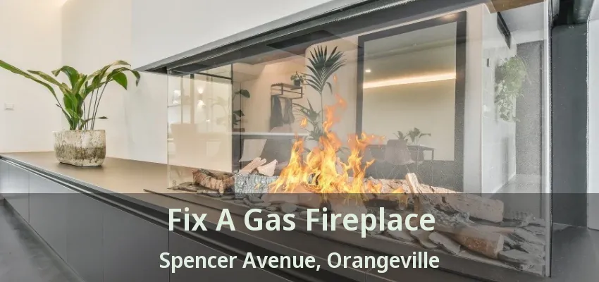 Fix A Gas Fireplace Spencer Avenue, Orangeville - ON Fix A Gas Fireplace Spencer Avenue, Orangeville - ON