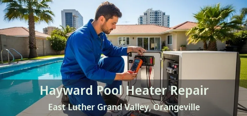 Hayward Pool Heater Repair East Luther Grand Valley, Orangeville - ON Hayward Pool Heater Repair East Luther Grand Valley, Orangeville - ON