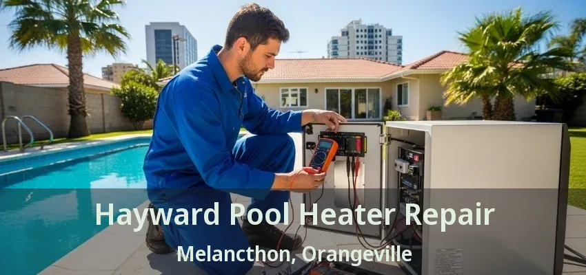 Hayward Pool Heater Repair Melancthon, Orangeville - ON Hayward Pool Heater Repair Melancthon, Orangeville - ON