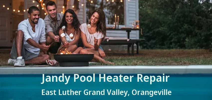 Jandy Pool Heater Repair East Luther Grand Valley, Orangeville - ON Jandy Pool Heater Repair East Luther Grand Valley, Orangeville - ON