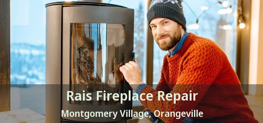 Rais Fireplace Repair Montgomery Village, Orangeville - ON Rais Fireplace Repair Montgomery Village, Orangeville - ON