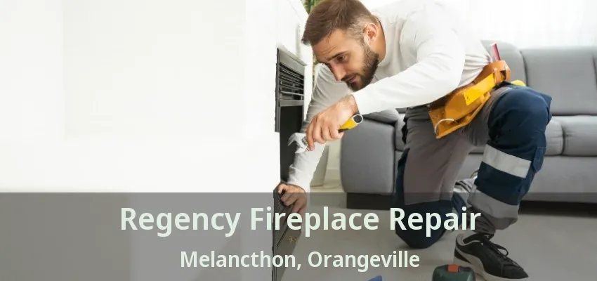 Regency Fireplace Repair Melancthon, Orangeville - ON Regency Fireplace Repair Melancthon, Orangeville - ON
