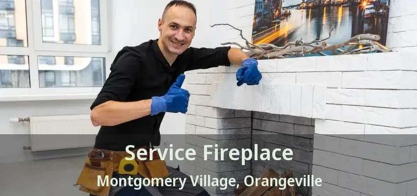 Service Fireplace Montgomery Village, Orangeville - ON Service Fireplace Montgomery Village, Orangeville - ON