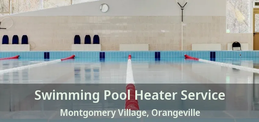 Swimming Pool Heater Service Montgomery Village, Orangeville - ON Swimming Pool Heater Service Montgomery Village, Orangeville - ON