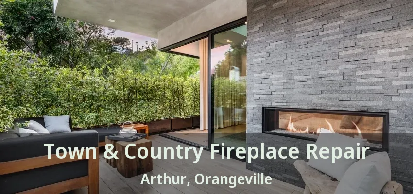 Town & Country Fireplace Repair Arthur, Orangeville - ON Town & Country Fireplace Repair Arthur, Orangeville - ON